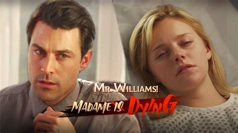 mr williams madame is dying|madame is dying season 2.